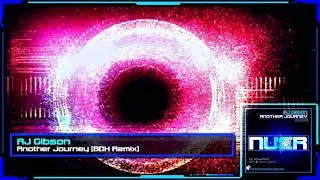 AJ Gibson - Another Journey [BDH Remix] [NUCRDigital]