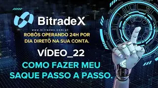BITRADEX, V&Iacute;DEO_22_COMO FAZER MEU SAQUE PASSO A PASSO.