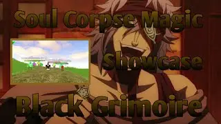 Soul Corpse Magic Showcase I Black Grimoire