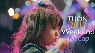 THON 2017 Weekend Recap