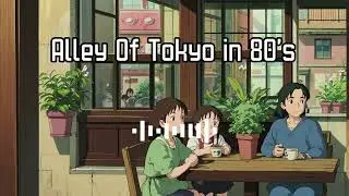 [Playlist🎶] 1980s City pop, 🗼Tokyo, 🌇lounge of Hotel,  💿 Lo-fi Music