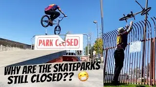 Why Are The Skateparks Still Closed?! 🧐😒
