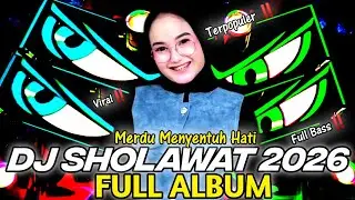 DJ FULL ALBUM - SHOLAWAT TERPOPULER 2026 - SHOLAWAT MERDU MENYENTUH HATI PALING DI CARI FULL BASS‼️
