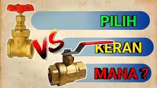 Perbedaan Kran Air Ball Valve dan Gate Valve