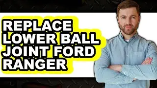 How to Replace Lower Ball Joint Ford Ranger (Only Way)
