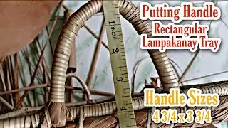 Putting A Handle - Lampakanay Tray / Cattail Basket