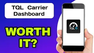 ОБЪЯСНЕНИЕ ПРИЛОЖЕНИЯ TQL CARRIER DASHBOARD &mdash; СТОИТ ЛИ ОНО ТОГО?