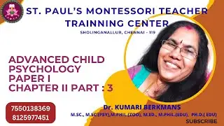 Advanced Child Psychology, Paper I Chapter II PART : 3 - LATE CHILDHOOD