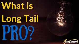 Long Tail Pro V3 - Intro To Long Tail Pro