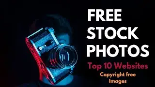 Top 10 websites to download free images without copyright | free stock images | free stock photos