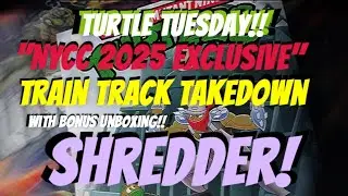 TURTLE TUESDAY: NYCC 2025 Exclusive Train Track Takedown Shredder NECA 