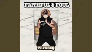 Faithful & Foul