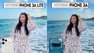 Nothing Phone 3A Lite Vs Nothing Phone 3A Camera Test & Comparison 