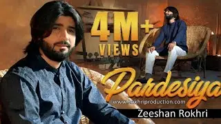 Pardesiya | Official Video Song | Zeeshan Rokhri | Latest Song 2021
