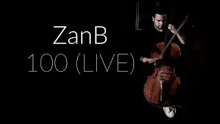 ZanB - 100 (Live Cello Loop Improvisation)