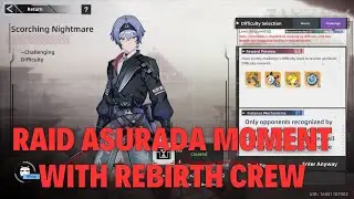 RAID SEASONAL ASURADA MOMENT WITH REBIRTH CREW | TOWER OF FANTASY