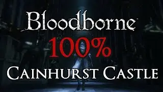 Bloodborne WALKTHROUGH: Part 8 - 100% guide to Bloodborne