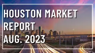 Critical Insights: Houston Market Report August 2023