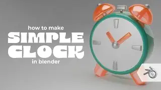 How to Make Simple 3D Clock Model | Blender 4.1 Tutorial