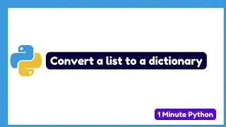 How to Convert a List to a Dictionary in Python