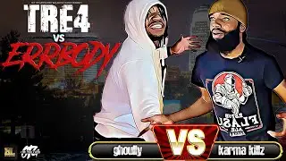 Ghoully VS Karma Killz | TRE4 VS ERRBODY | Presented By: OTG & BBBL
