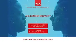 S&D AIDA webinar: AI and Gender Equality | ORI