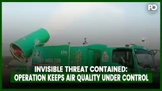 Invisible Threat Contained: Operation Keeps Air Quality Under Control | Pakistan Observer