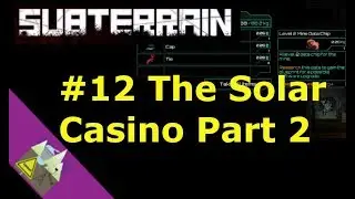 Subterrain #12 The Solar Casino Part 2