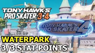 3/3 Stat Points - Waterpark - Tony Hawk's Pro Skater 3 + 4