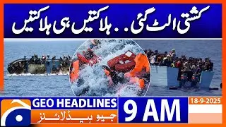 Boat Incident in LIBYA | Headlines Geo News 9 AM | 18 September 2025