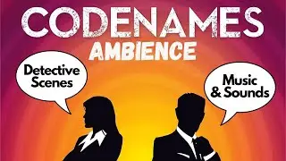 Codenames Board Game Ambience | Detective Scenes with Background Music and Sound Effects