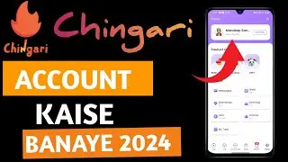 🔥Chingari App पर Account कैसे बनाए 2024 में  | How To Create Chingari Account | New App