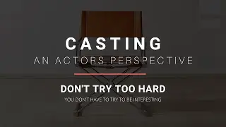 Casting, An Actor's Perspective: Becoming a Professional Actor - Episode 18 - You Are Enough