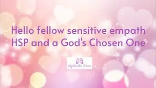 Hello fellow sensitive empath HSP and a God's Chosen One 🌸