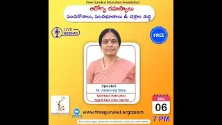 Webinar On Health Secrets By Mrs. Aravinda Bala | Panchakosalu |Chakras by Mrs. Aravinda Bala