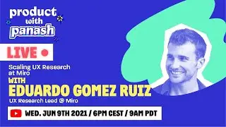 #04 Scaling UX Research at Miro with Eduardo Gomez Ruiz - UX Research Lead
