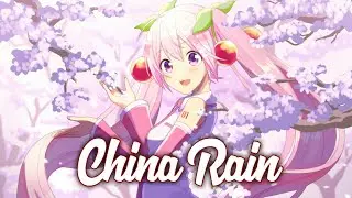 [Nightcore] 徐梦圆 || China Rain