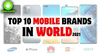 The Top 10 Mobile Brands in World 2021-Best Mobile Phone Brands in the World-Droid Hunter