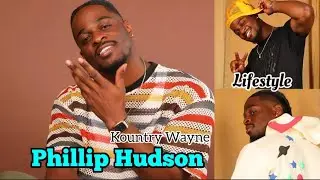 Phillip Hudson Lifestyle (Kountry Wayne) Biography, Nationality, Height, Weight, Net Worth, Facts