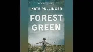 Forest Green by Kate Pullinger | Full Audiobook