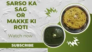 Authentic Sarson Ka Saag & Makke Ki Roti | Punjabi Winter Special | Desi Ghar Ka Khana @reena-kn
