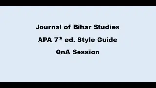 Referencing and Citation using APA 7th Edition Style - Tutorial - Journal of Bihar Studies