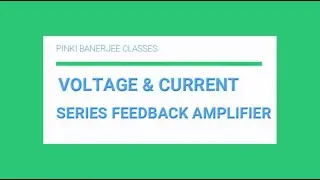 Analog Electronics|Part-5| Voltage and Current Series Feedback Amplifier| 3rdSem EC(Diploma)|Hindi|