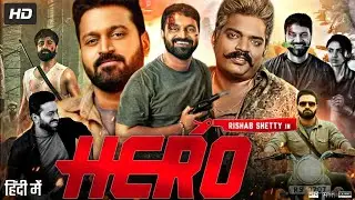 Hero Full Movie In Hindi Dubbed | Rishab Shetty | Ganavi Laxman | Pramod Shetty | Review & Facts