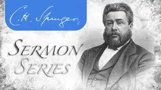 The Claims of God (Psalm 100:3-5) - Charles Spurgeon Sermon