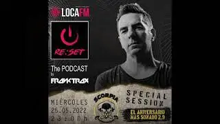 FRANK TRAX [RESET 125][XPEZIAL SCORPIA 2.9 ANIV][25/05/2022]