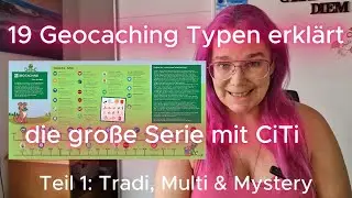 19 Cachetypen erkl&auml;rt - die gro&szlig;e Serie  mit CiTi - Tradi, Multi, R&auml;tsel