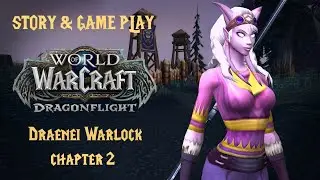 The Prophecy of Velen Unveiled: Draenei Demon Warlock Chapter 2