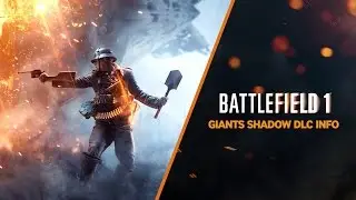 BATTLEFIELD 1 - New Giants Shadow Map DLC Trailer
