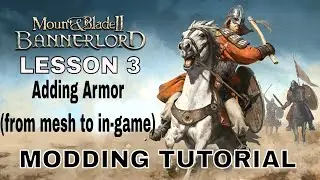 Modding Tutorial, Lesson 3, Adding Armor, Mount & Blade 2 Bannerlord